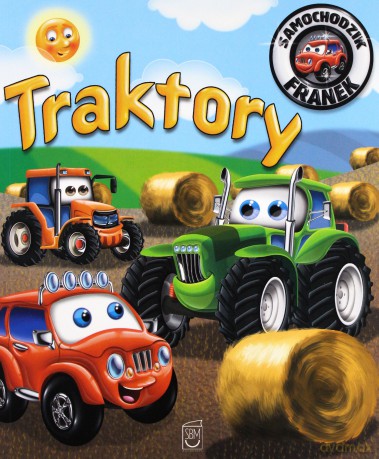 Samochodzik Franek. Traktory - Elżbieta Wójcik [KSIĄŻKA]