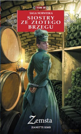 Siostry ze Złotego Brzegu (Tom 20) Zemsta - Jeanette Semb [KSIĄŻKA]