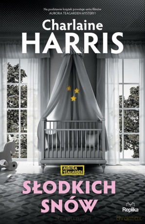 Słodkich snów. Aurora Teagarden - Charlaine Harris [KSIĄŻKA]