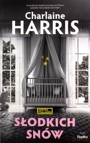 Słodkich snów. Aurora Teagarden - Charlaine Harris [KSIĄŻKA]