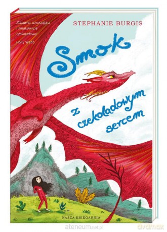 Smok z czekoladowym sercem - Stephanie Burgis, Anna Nowak, Hartas Freya [KSIĄŻKA]