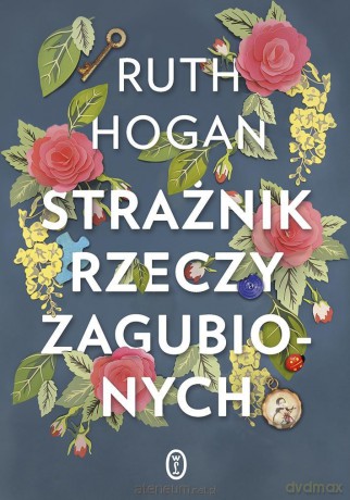 Strażnik rzeczy zagubionych - Ruth Hogan [KSIĄŻKA]