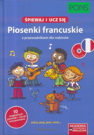 Śpiewaj i ucz się. Piosenki francuskie [KSIĄŻKA]