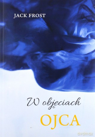 W objęciach ojca - Jack Frost [KSIĄŻKA]
