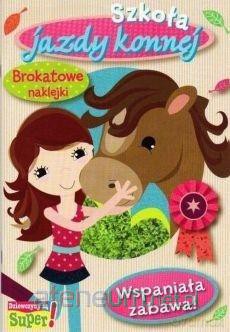 Wspaniała zabawa! Szkoła jazdy konnej [KSIĄŻKA]