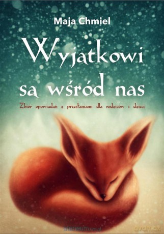 Wyjątkowi są wśród nas. Zbiór opowiadań - Maja Chmiel [KSIĄŻKA]