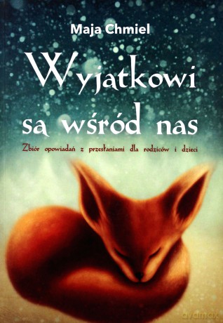 Wyjątkowi są wśród nas. Zbiór opowiadań - Maja Chmiel [KSIĄŻKA]