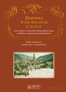 Ziemianka w dziewiętnastowiecznym kurorcie. Listy Stefanii z Lemańskich Rzewuskiej do męża z pobytów w zagranicznych uzdrowiskach - Stefania z Lemańskich Rzewuska [KSIĄŻKA]