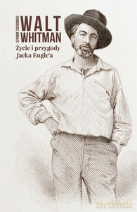 Życie i przygody Jacka Engle'a - Walt Whitman [KSIĄŻKA]