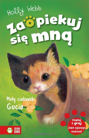 Zaopiekuj się mną. Mały ciekawski Gucio - Holly Webb, Sophy Williams, Patryk Dobrowolski [KSIĄŻKA]