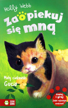 Zaopiekuj się mną. Mały ciekawski Gucio - Holly Webb, Sophy Williams, Patryk Dobrowolski [KSIĄŻKA]