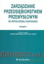 Zarządzanie przedsiębiorstwem przemysłowym - Janasz Krzysztof, Wiśniewska Joanna [KSIĄŻKA]