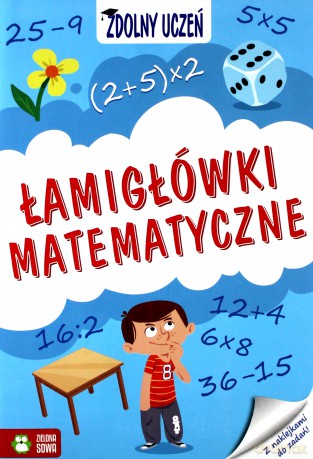 Zdolny uczeń. Łamigłówki matematyczne [KSIĄŻKA]