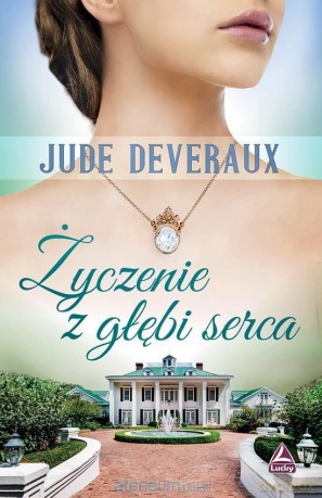Życzenie z głębi serca - Jude Deveraux [KSIĄŻKA]