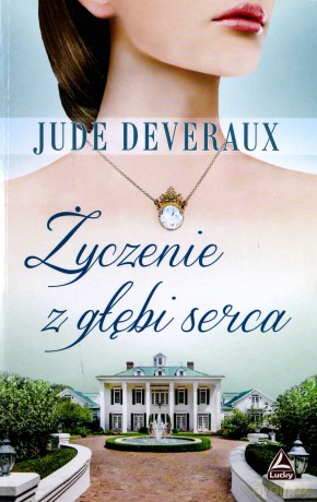 Życzenie z głębi serca - Jude Deveraux [KSIĄŻKA]