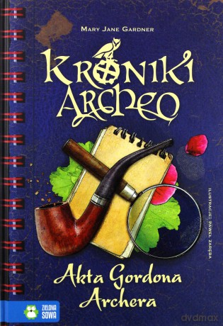 Akta Gordona Archera - Mary Jane Gardner [KSIĄŻKA]