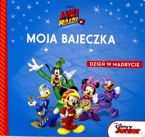 Dzień w Madrycie Miki i raźni rajdowcy. Moja bajeczka [KSIĄŻKA]