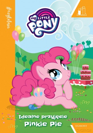 Idealne przyjęcie. Pinkie pie. My Little Pony [KSIĄŻKA]
