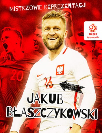 Jakub Błaszczykowski. Mistrzowie reprezentacji - Radosław Nawrot [KSIĄŻKA]