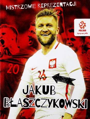 Jakub Błaszczykowski. Mistrzowie reprezentacji - Radosław Nawrot [KSIĄŻKA]