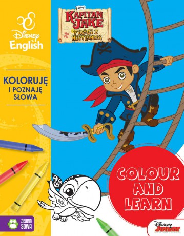 Kapitan Jake. Piraci z Nibylandii. Koloruję i poznaje słowa. Disney English [KSIĄŻKA]