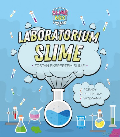 Laboratorium slime. Zostań ekspertem slime - Magdalena Buchla [KSIĄŻKA]