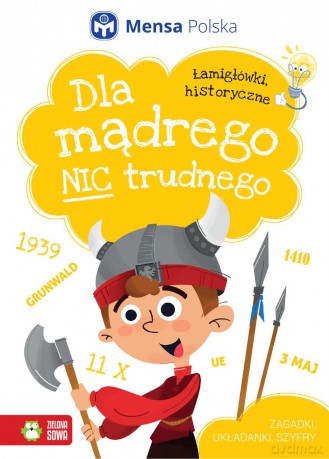 Łamigłówki historyczne. Dla mądrego nic trudnego [KSIĄŻKA]