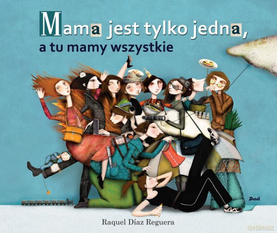 Mama jest tylko jedna - Raquel Diaz Reguera [KSIĄŻKA]