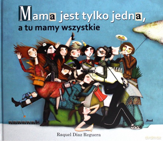 Mama jest tylko jedna - Raquel Diaz Reguera [KSIĄŻKA]