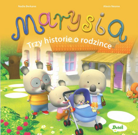 Marysia. Trzy historie o rodzince - Nadia Berkane [KSIĄŻKA]