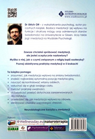 Medytacja dla sceptyków. Naukowo udowodnione korzyści neurobiologiczne - Ulrich Ott [KSIĄŻKA]