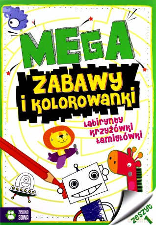 Megazabawy i kolorowanki. Labirynty, krzyżówki i łamigłówki zeszyt 1 [KSIĄŻKA]