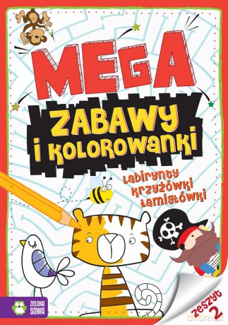 Megazabawy i kolorowanki. Labirynty, krzyżówki i łamigłówki zeszyt 2 [KSIĄŻKA]