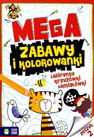 Megazabawy i kolorowanki. Labirynty, krzyżówki i łamigłówki zeszyt 2 [KSIĄŻKA]