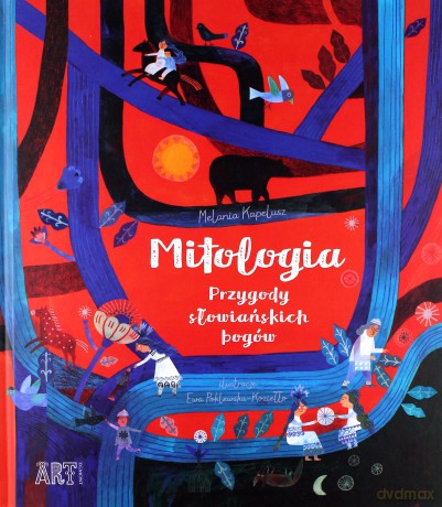 Mitologia. Przygody słowiańskich bogów - Melania Kapelusz [KSIĄŻKA]