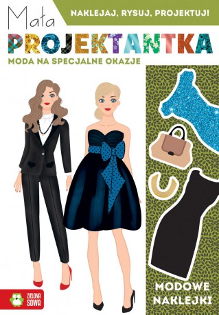 Moda na specjalne okazje. Mała projektantka. Modowe naklejki [KSIĄŻKA]