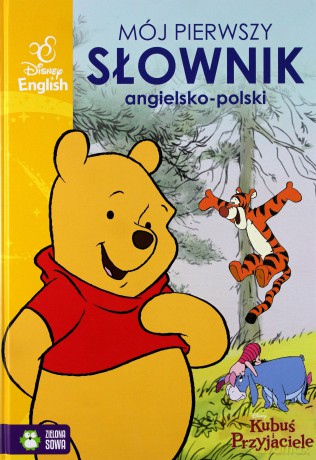 Mój pierwszy słownik obrazkowy angielsko-polski. Kubuś i przyjaciele. Disney English - Klaudia Masłowska [KSIĄŻKA]