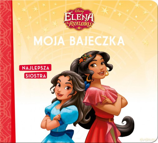 Najlepsza siostra. Elena z Avalonu. Moja bajeczka [KSIĄŻKA]