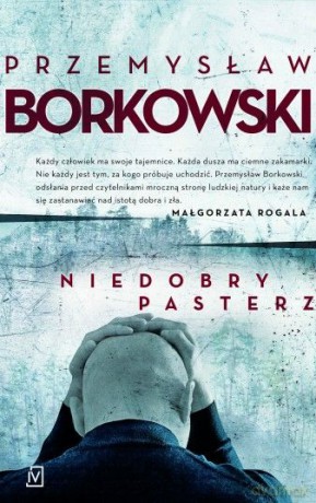 Niedobry pasterz - Przemysław Borkowski [KSIĄŻKA]