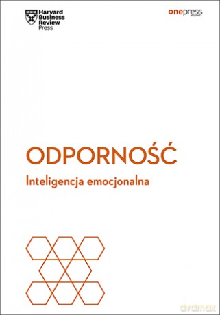 Odporność. Inteligencja emocjonalna. Harvard Business Review [KSIĄŻKA]