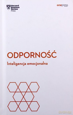 Odporność. Inteligencja emocjonalna. Harvard Business Review [KSIĄŻKA]