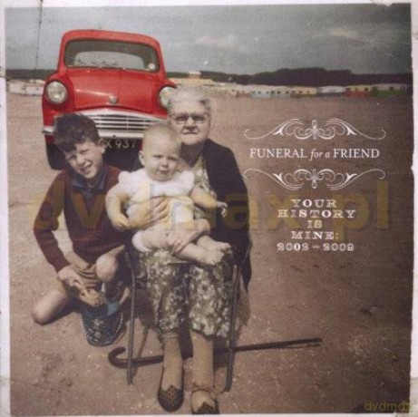 Funeral For A Friend: Your History Is Mine: 2002-2009 [CD]
