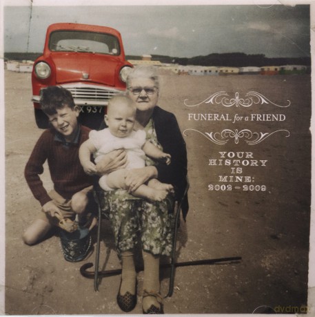 Funeral For A Friend: Your History Is Mine: 2002-2009 [CD]