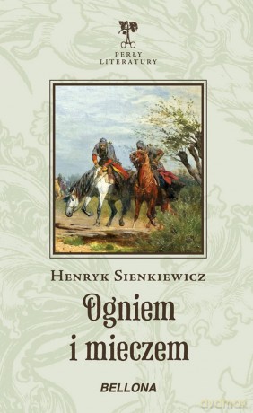 Ogniem i mieczem - Henryk Sienkiewicz [KSIĄŻKA]