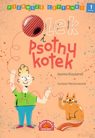 Olek i psotny kotek pierwsze czytanki poziom 1 - Joanna Krzyżanek [KSIĄŻKA]