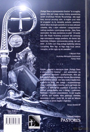 Posługa słowu w prymasowskim Gnieźnie w rozmowie z Tomaszem Dostatnim op i Lidią Ciecierską - Henryk Jzef Muszyński [KSIĄŻKA]