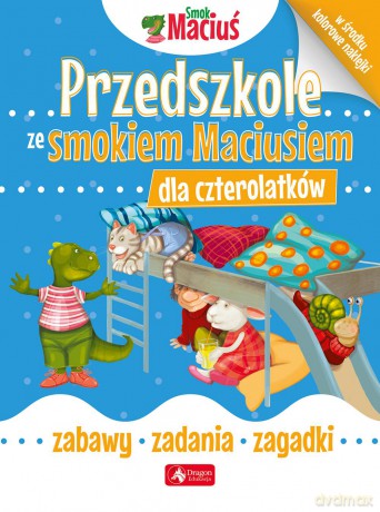 Smok Maciuś. Przedszkole ze smokiem Maciusiem dla czterolatków [KSIĄŻKA]