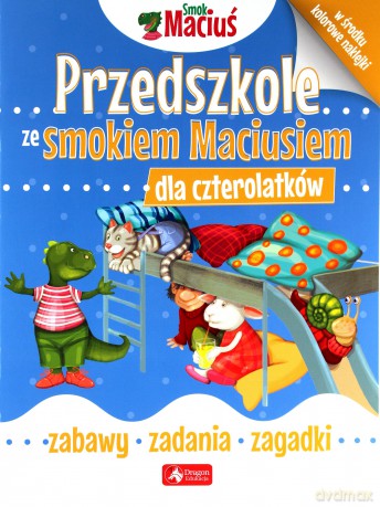 Smok Maciuś. Przedszkole ze smokiem Maciusiem dla czterolatków [KSIĄŻKA]