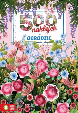 W ogrodzie. 500 naklejek [KSIĄŻKA]