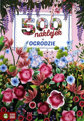 W ogrodzie. 500 naklejek [KSIĄŻKA]